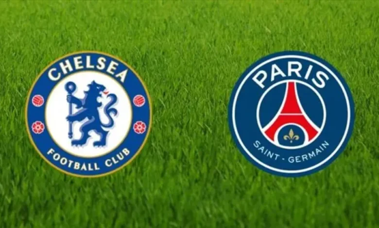مشاهدة مباراة تشيلسي و باريس سان جيرمان